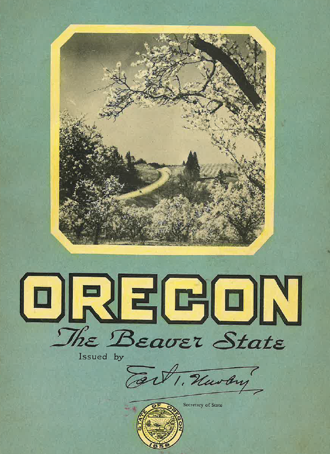 a vintage pamphlet cover reading "Oregon, The Beaver State. Issued by Earl Newbry Secretary of State"